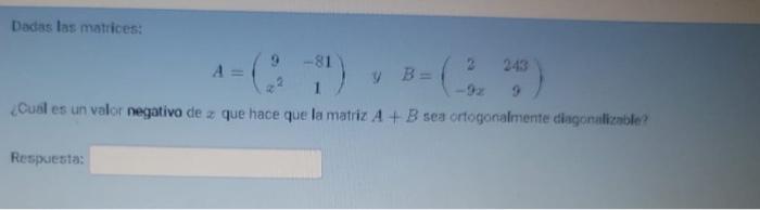 Find A Value Of X For Which Matrix A B Is Orthogonally Diagonalizable 1