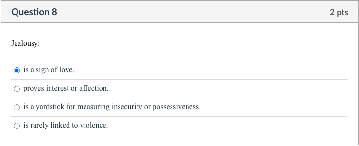 Question 8 Jealousy Is A Sign Of Love Proves Interest Or Affection Is A Yardstick For Measuring Insecurity Or Possess 1