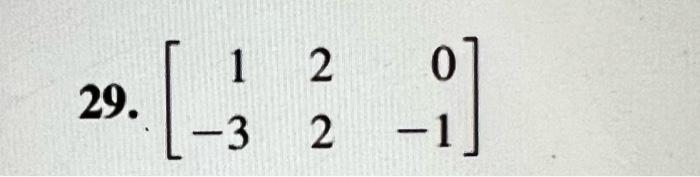 Without Performing Any Row Operations Explain Why Each Of The Matrices In Problems 29 38 Does Not Have An Inverse 29 2