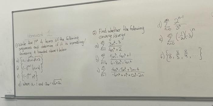 Homework 1 Write The 1st 4 Terms Of The Following Sequences And Determine If It Is Increasing Bonded Above Below D 1