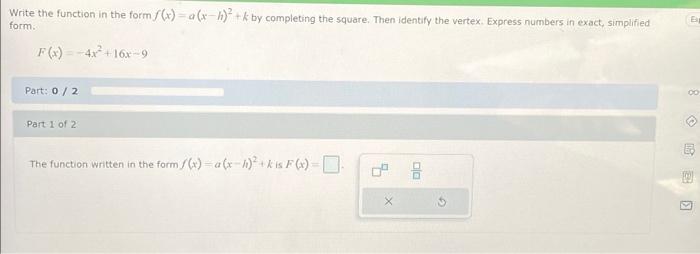 Write The Function In The Form X A X H Kby Completing The Square Then Identify The Vertex Express Numbers In Ex 2