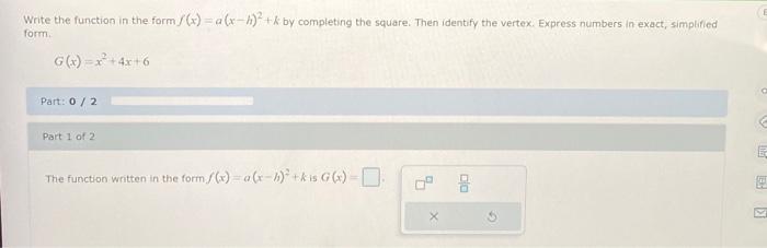 Write The Function In The Form F X A X H K By Completing The Square Then Identify The Vertex Express Numbers In Ex 2
