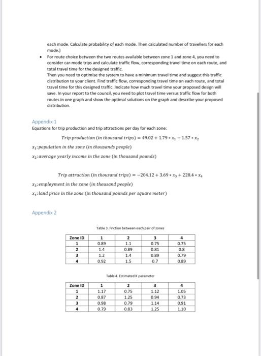 Analysis Of Traffic Flow Is Key For Measuring Roadway Performance And For Traffic Design In The Following Task You Need 5