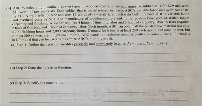 4 Abc Woodcarving Manufactures Two Types Of Wooden Toys Soldiers And Trains A Soldier Sells For 29 And Uses 10 Wor 1