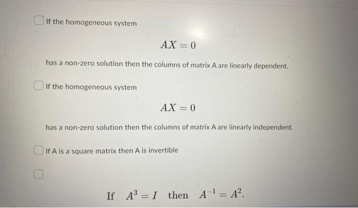 If The Homogeneous System Ax 0 Has A Non Zero Solution Then The Columns Of Matrix A Are Linearly Dependent If The Hom 1