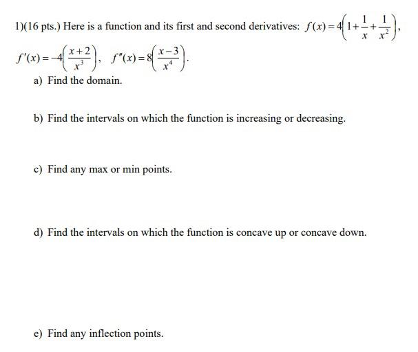 1 16 Pts Here Is A Function And Its First And Second Derivatives F X 4 1 S X 4 1 Ro Rw 1