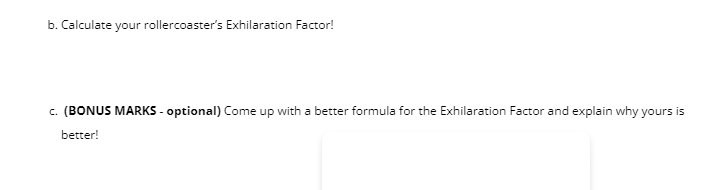 Calculate The Rollers Coasters Exhilaration Factor Using The Formula And The Roller Coster Design And Come Up With A Be 3