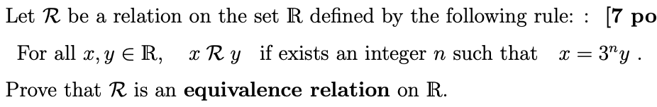 Let R Be A Relation On The Set R Defined By The Following Rule For All X Y R X R Y If Exists An Integer N Such Th 1