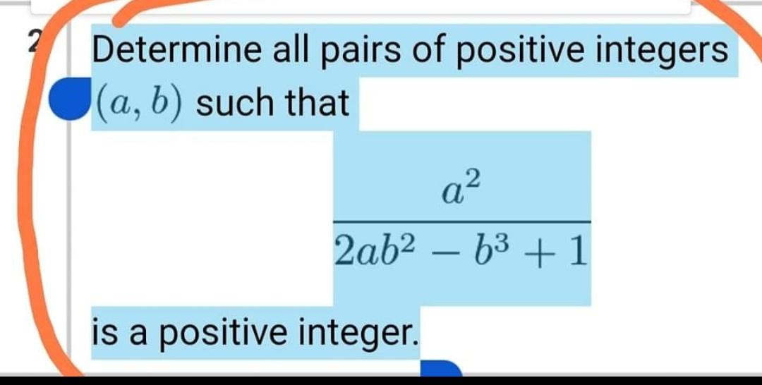 2 Determine All Pairs Of Positive Integers A B Such That A 2ab 6 1 Is A Positive Integer 1