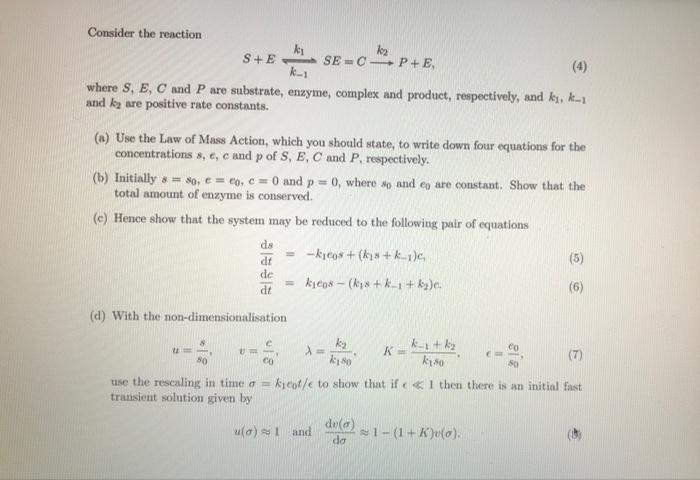Consider The Reaction Ky S E 4 K 1 Where S E C And P Are Substrate Enzyme Complex And Product Respectively And K 1