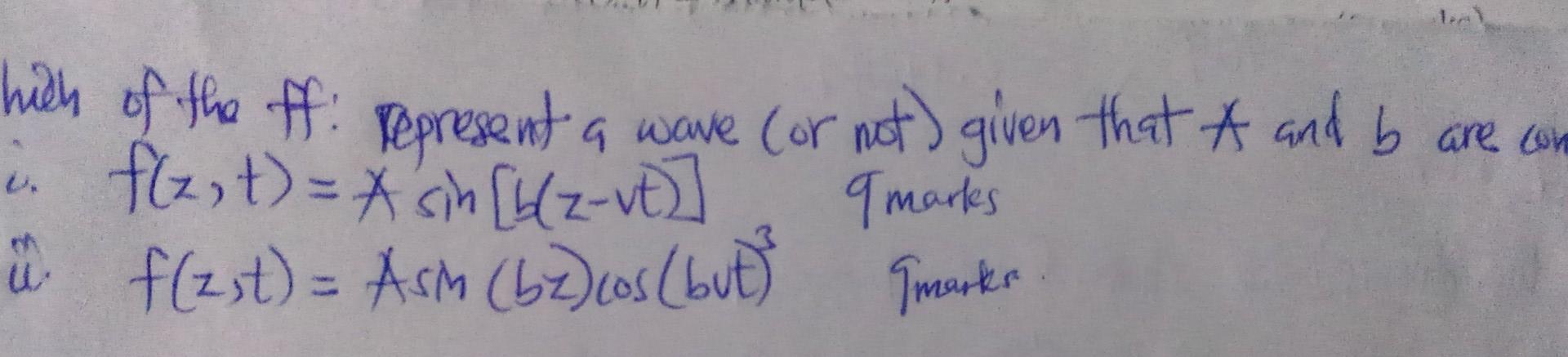 Hich Of The Ff Represent A Wave Or Not Given That A And B Are Com I F Z T A Sin B Z Vt F Zst Asm Bz Co 1