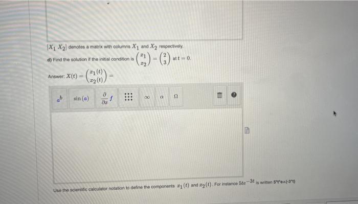 Consider The System Of Differential Equations 21 42 41 22 Our Goal Is First To Find The General Solution Of This Sy 3