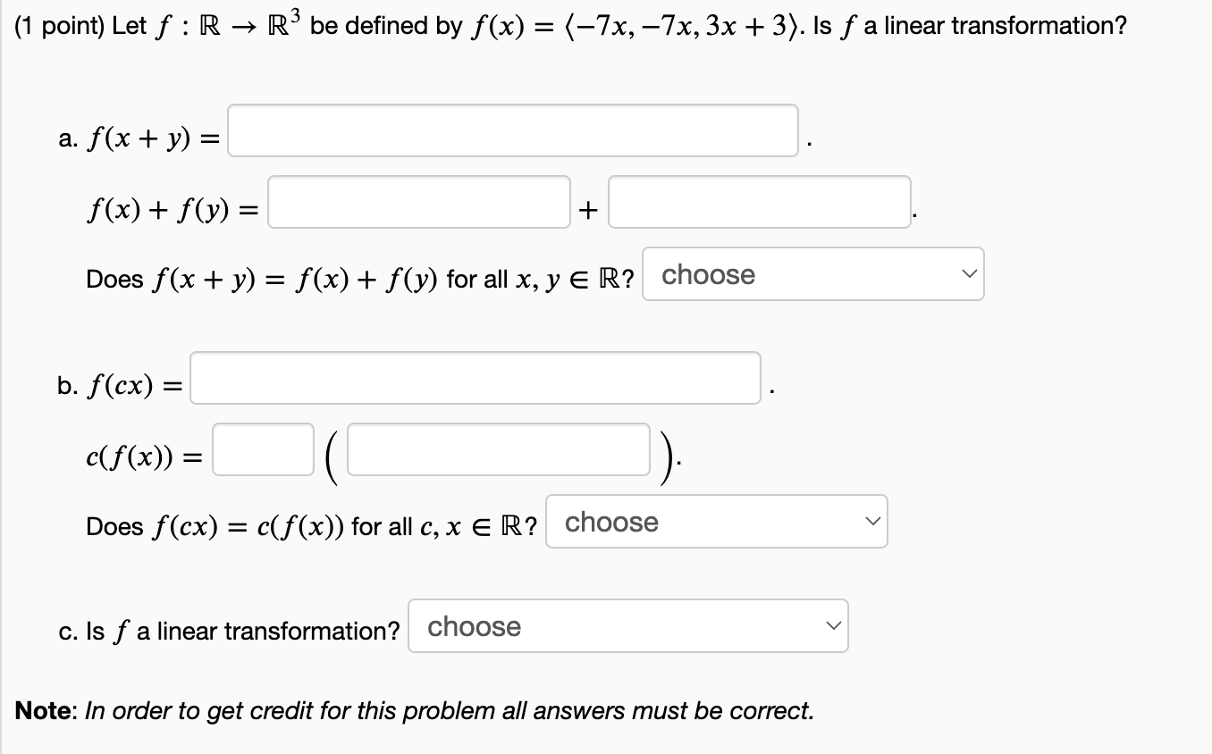 1 Point Let F R R Be Defined By F X 7x 7x 3x 3 Is F A Linear Transformation A F X Y F X F Y 1