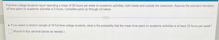 Full Time College Students Report Spending A Mean Of 26 Hours Per Week On Academic Activities Both Inside And Outside T 1