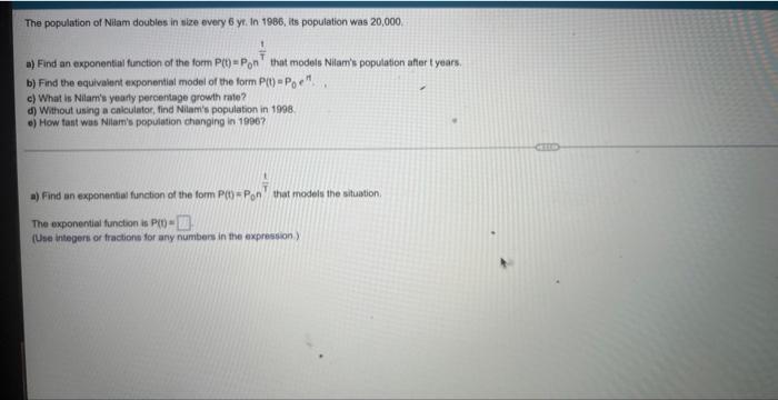 The Population Of Nilam Doubles In Size Every 6 Yr In 1986 Its Population Was 20 000 A Find An Exponential Function 1