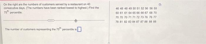 On The Right Are The Numbers Of Customers Served By A Restaurant On 40 Consecutive Days The Numbers Have Been Ranked L 1