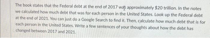 The Book States That The Federal Debt At The End Of 2017 Was Approximately 20 Trillion In The Notes We Calculated How 1