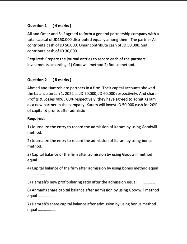 Question 1 4 Marks Ali And Omar And Saif Agreed To Form A General Partnership Company With A Total Capital Of Jd150 00 1