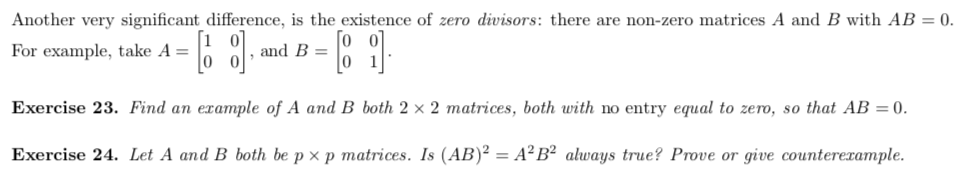 Another Very Significant Difference Is The Existence Of Zero Divisors There Are Non Zero Matrices A And B With Ab 0 1