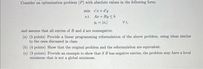 Consider An Optimization Problem P With Absolute Values In The Following Form Min D A D Y S T Ax By B V X Vi 1