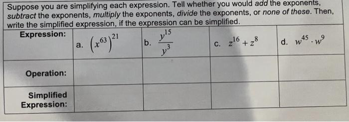Suppose You Are Simplifying Each Expression Tell Whether You Would Add The Exponents Subtract The Exponents Multiply 1