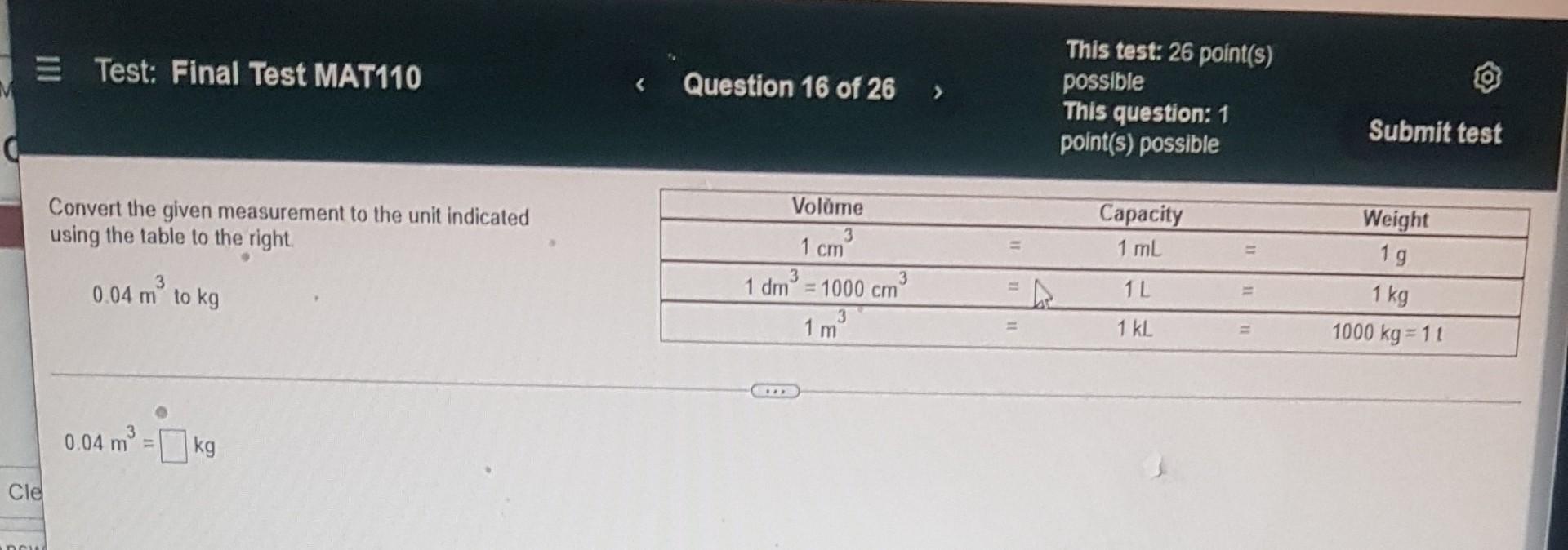 E Test Final Test Mat110 M Cle Dow Convert The Given Measurement To The Unit Indicated Using The Table To The Right 0 1