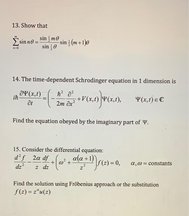 13 Show That N 0 Sin Me Sin Ne Sin M 1 0 Sin 0 14 The Time Dependent Schrodinger Equation In 1 Dimension Is Ay X 1