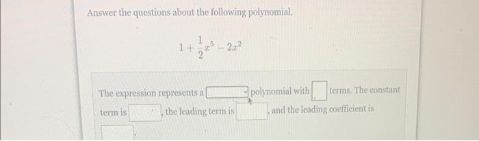 Answer The Questions About The Following Polynomial 1 The Expression Represents A Term Is M 2x The Leading Term Is 1