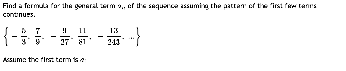 Find A Formula For The General Term An Of The Sequence Assuming The Pattern Of The First Few Terms Continues 5 7 3 9 1