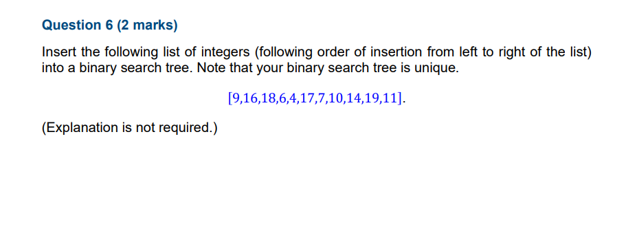 Question 6 2 Marks Insert The Following List Of Integers Following Order Of Insertion From Left To Right Of The List 1