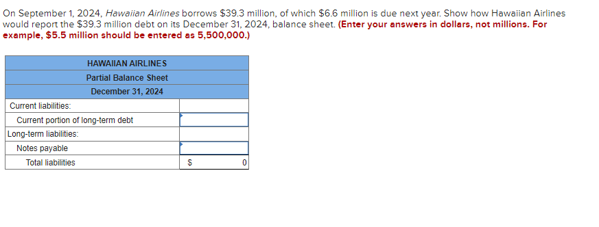 On September 1 2024 Hawaiian Airlines Borrows 39 3 Million Of Which 6 6 Million Is Due Next Year Show How Hawaiian 1