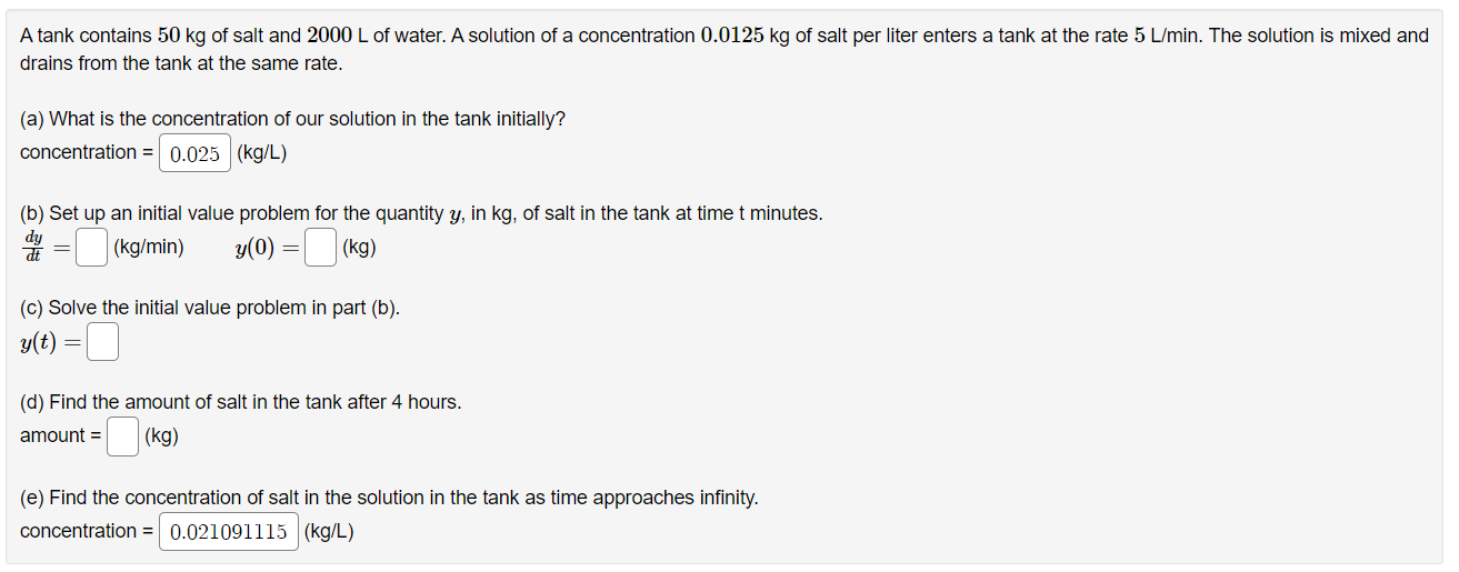 A Tank Contains 50 Kg Of Salt And 2000 L Of Water A Solution Of A Concentration 0 0125 Kg Of Salt Per Liter Enters A Ta 1