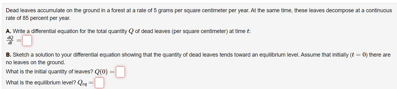 Dead Leaves Accumulate On The Ground In A Forest At A Rate Of 5 Grams Per Square Centimeter Per Year At The Same Time 1