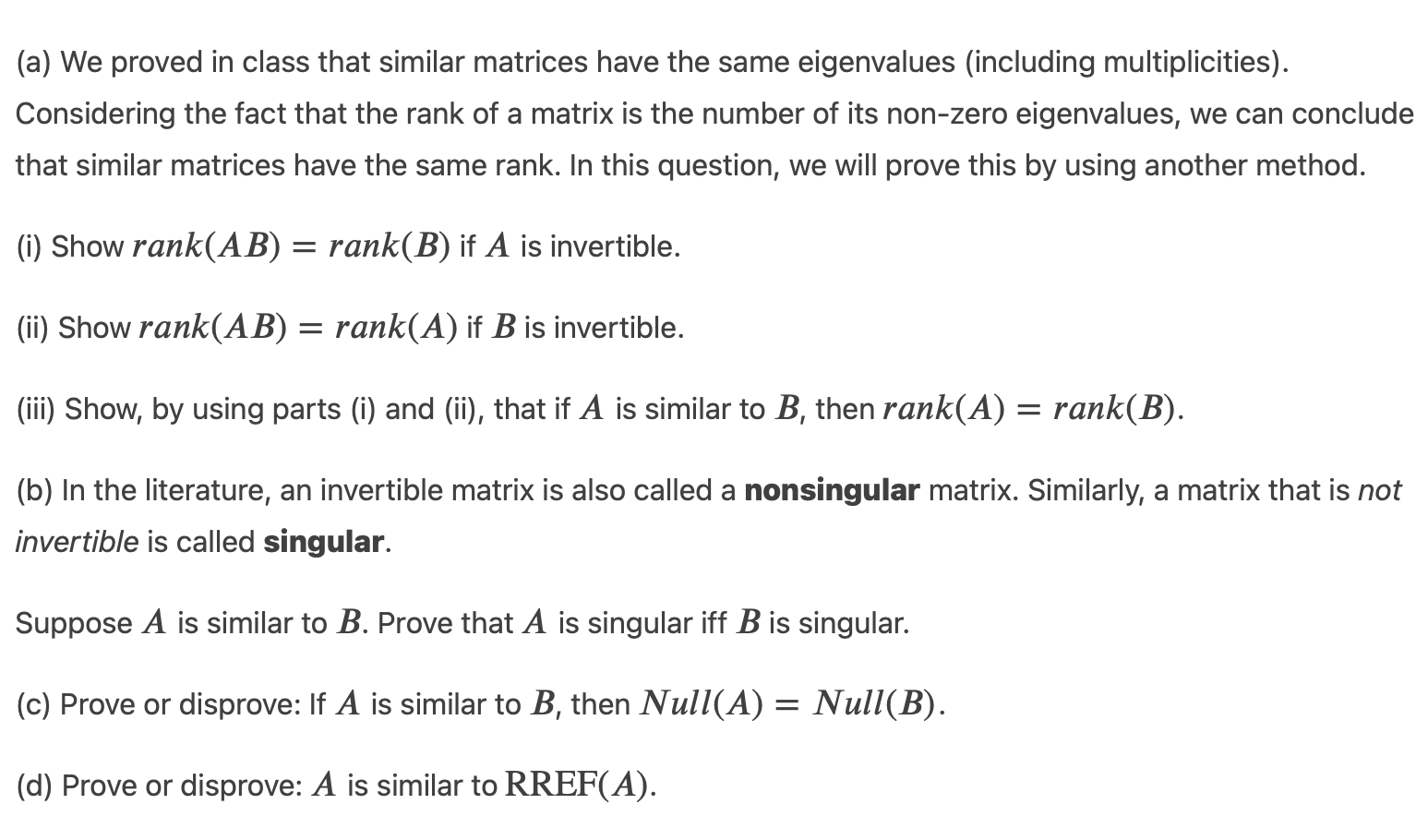 A We Proved In Class That Similar Matrices Have The Same Eigenvalues Including Multiplicities Considering The Fact 1