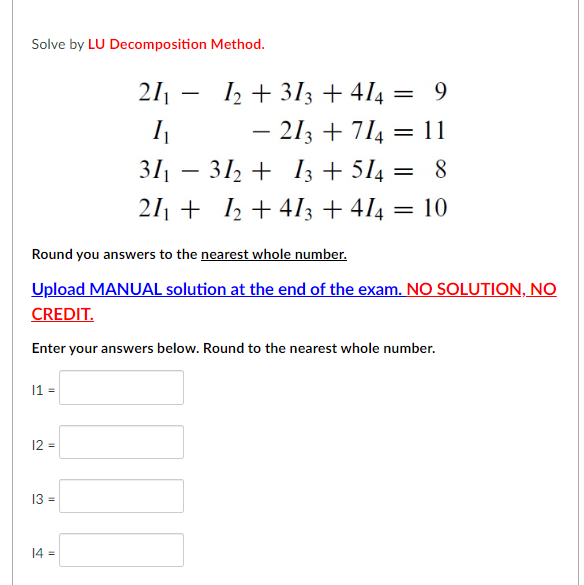 Solve By Lu Decomposition Method 11 12 21 13 I Round You Answers To The Nearest Whole Number Upload Manual Sol 1
