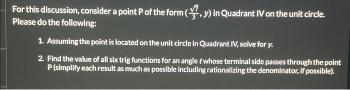 For This Discussion Consider A Point P Of The Form Y In Quadrant Iv On The Unit Circle Please Do The Following 1 A 1