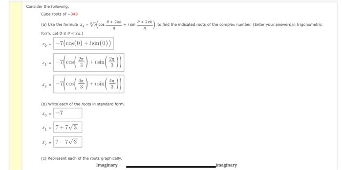 Consider The Following Cube Roots Of 343 A Use The Formula Z Cos Isin Form Let 0 0 2m 20 7 Cos 0 Isin 1