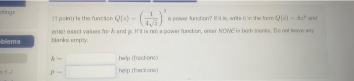 Ettings Blems N1 1 Point Is The Function Q 2 A Power Function If It Is Write It In The Form Q K P And Enter 1