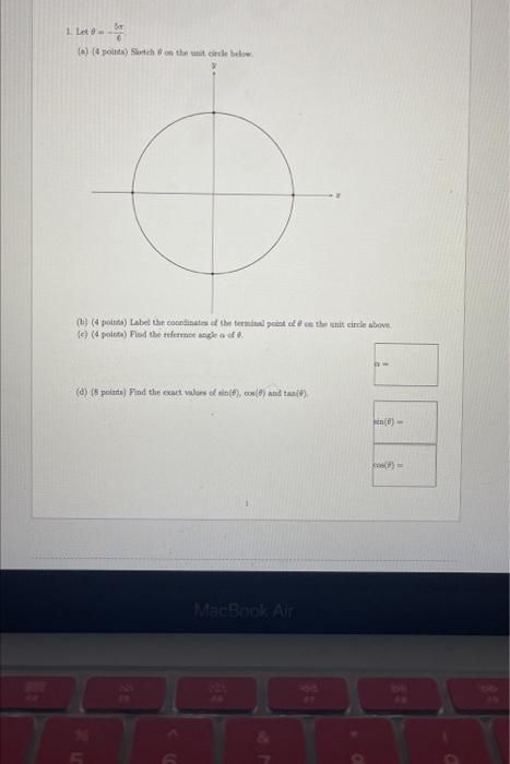 1 Let A 4 Points Sketch On The Unit Circle Below B 4 Points Label The Coordinates Of The Terminal Point Of 1