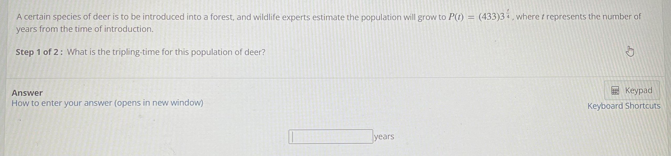 A Certain Species Of Deer Is To Be Introduced Into A Forest And Wildlife Experts Estimate The Population Will Grow To P 1