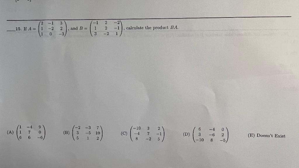 2 1 15 If A 1 2 A 1 7 6 323 1 0 3 0 6 And B B 3 1 1 2 1l 3 10 2 2 1 Calculate The Product Ba 2 1 C 1
