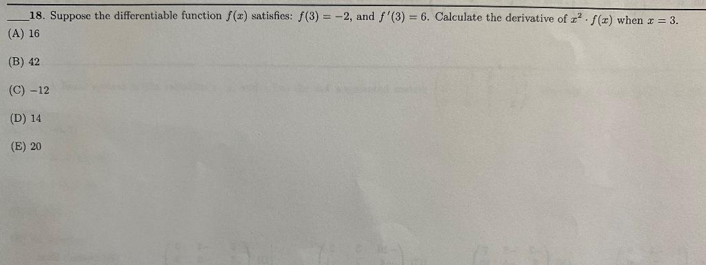 18 Suppose The Differentiable Function F X Satisfies F 3 2 And F 3 6 Calculate The Derivative Of R F X W 1