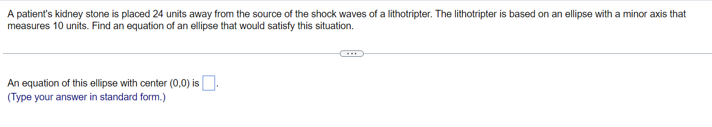 A Patient S Kidney Stone Is Placed 24 Units Away From The Source Of The Shock Waves Of A Lithotripter The Lithotripter 1