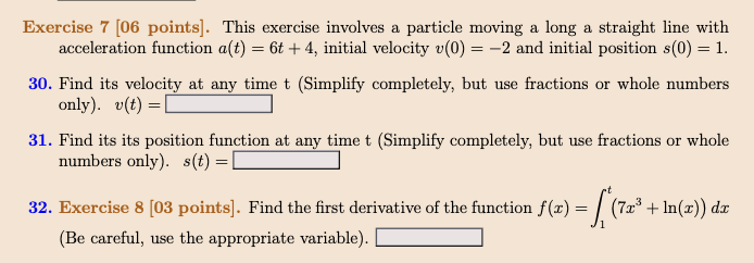 Exercise 7 06 Points This Exercise Involves A Particle Moving A Long A Straight Line With Acceleration Function A T 1