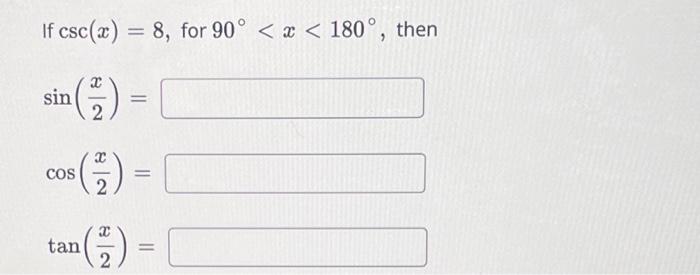 If Csc X 8 For 90 X 180 Then 1 2 Sin 7 7 Cos Tan X 2 1