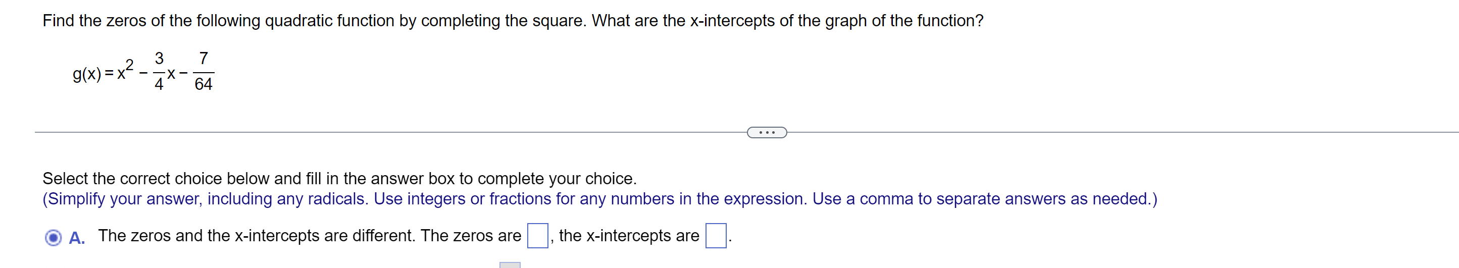 Find The Zeros Of The Following Quadratic Function By Completing The Square What Are The X Intercepts Of The Graph Of T 1
