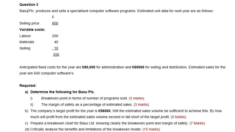Question 3 Basu Plc Produces And Sells A Specialised Computer Software Programs Estimated Unit Data For Next Year Are 1