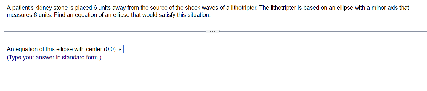 A Patient S Kidney Stone Is Placed 6 Units Away From The Source Of The Shock Waves Of A Lithotripter The Lithotripter I 1