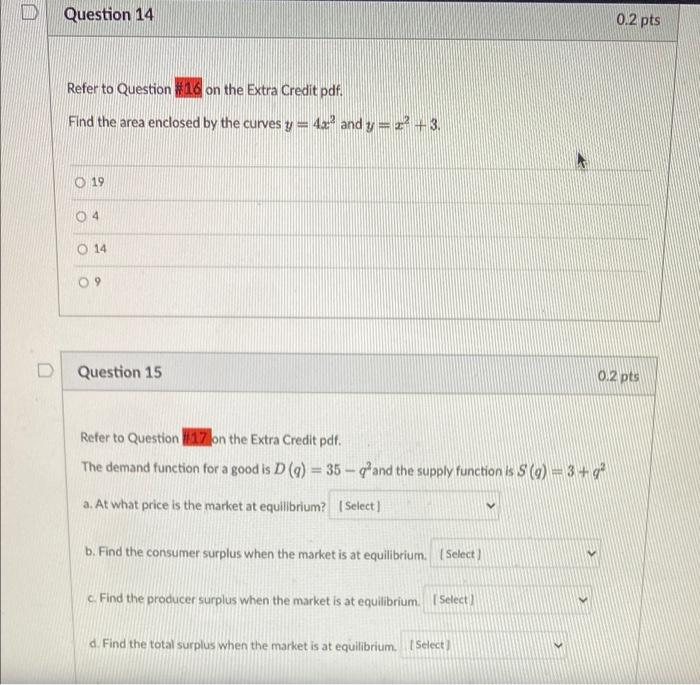 Question 14 Refer To Question 16 On The Extra Credit Pdf Find The Area Enclosed By The Curves Y 42 And Y Z 3 1 1