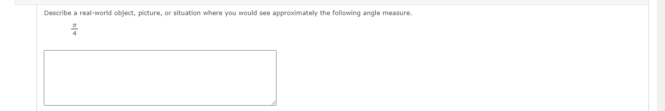 Describe A Real World Object Picture Or Situation Where You Would See Approximately The Following Angle Measure 1